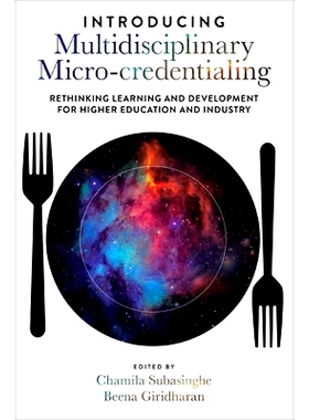 预订 Introducing Multidisciplinary Micro-credentialing: Rethinking Learning and Development for Higher Education and Ind