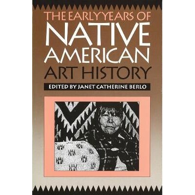 预订 The Early Years of Native American Art History: The Politics of Scholarship and Collecting: 9780774804332