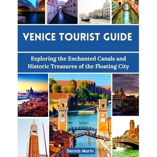 Exploring Canals Venice Guide Floating 9798858440420 预订 the Tourist Historic and Enchanted City Treasures