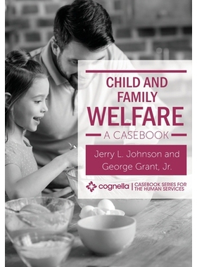 预订 Child and Family Welfare: A Casebook 儿童和家庭福利：案例集: 9781516541461