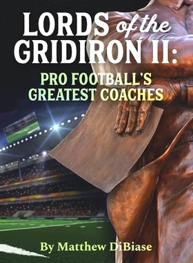 预订 Lords of the Gridiron II: Pro Football’s Greatest Coaches: 9798804066995