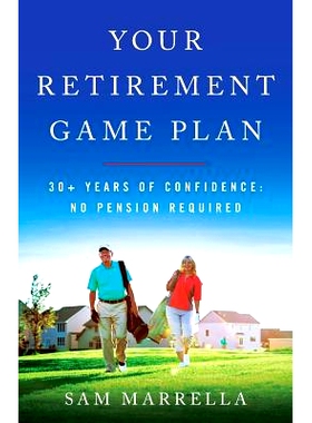 预订 Your Retirement Game Plan: 30+ Years of Confidence: No Pension Required: 9781619617636