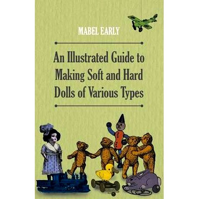 预订 An Illustrated Guide to Making Soft and Hard Dolls of Various Types
