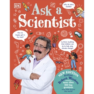 预订 Ask A Scientist (New Edition): Professor Robert Winston Answers More Than 100 Big Questions From Kids Around the Wo