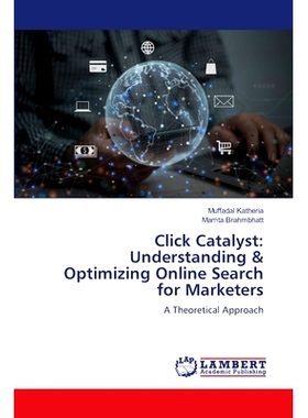 预订 Click Catalyst: Understanding & Optimizing Online Search for Marketers 点击催化剂:理解和优化营销人员的在线搜索: 978