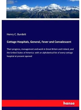 预订 Cottage Hospitals, General, Fever and Convalescent: 9783337325732