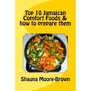 预订 Top 10 Jamaican Comfort Foods & how to prepare them: 9781534842953