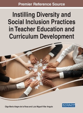 【预订】Instilling Diversity and Social Inclusion Practices in Teacher Educa 9781668448120