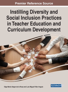 【预订】Instilling Diversity and Social Inclusion Practices in Teacher Educa 9781668448120