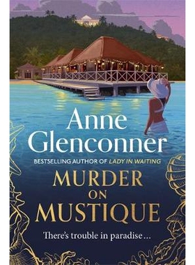 预订 Murder On Mustique: from the author of the bestselling memoir Lady in Waiting 马斯蒂克谋杀案: 9781529336382