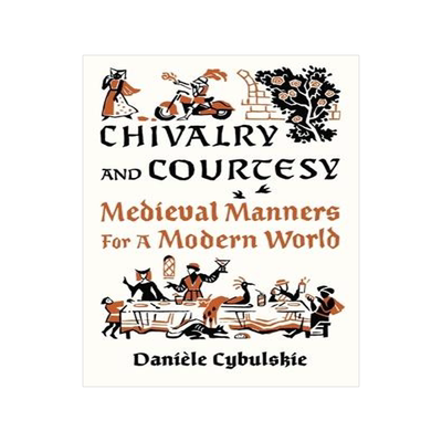[预订]Chivalry and Courtesy 9780789214690