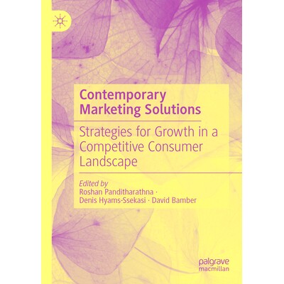 预订 Contemporary Marketing Solutions: Strategies for Growth in a Competitive Consumer Landscape 现代营销解决方案：在竞