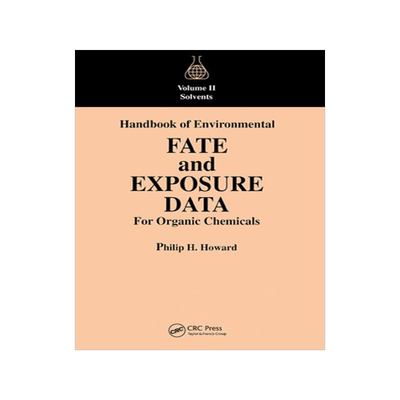 [预订]Handbook of Environmental Fate and Exposure Data For Organic Chemicals, Volume II 9780367450861