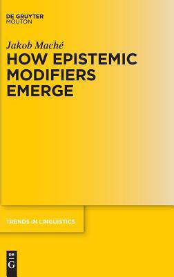 [预订]How Epistemic Modifiers Emerge 9783110400564