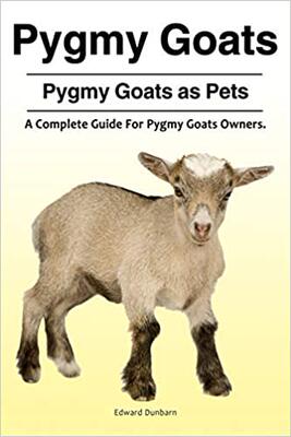 【预订】Pygmy Goats. Pygmy Goats as Pets: A Complete Guide for Pygmy Goats O 9781788650731