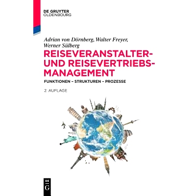 预订 Reiseveranstalter- und Reisevertriebs-Management: Funktionen – Strukturen – Prozesse: 9783110481464