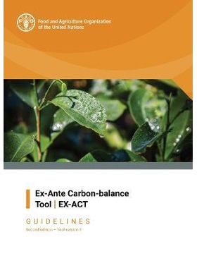 预订 Ex-Ante Carbon Balance Tool 事前碳平衡工具：EX-ACT – 指南，工具第9版: 9789251362334