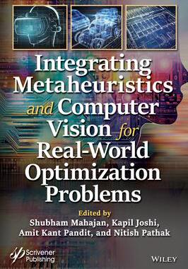 [预订]Integrating Metaheuristics in Computer Vision for Real-World Optimization Problems 9781394230921