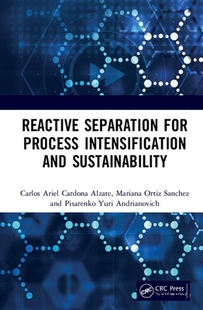 Separation for Process and Reactive Intensification Sustainability 预订