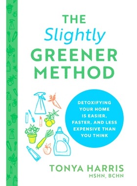 预订 The Slightly Greener Method: Detoxifying Your Home Is Easier, Faster, and Less Expensive Than You Think