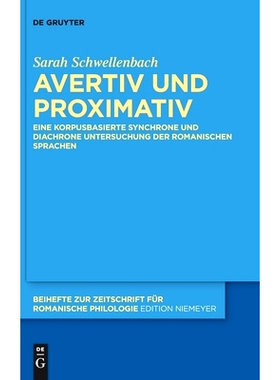 预订 Avertiv und Proximativ: Eine korpusbasierte synchrone und diachrone Untersuchung der romanischen Sprachen 厌恶和接