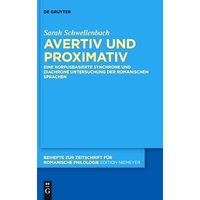 预订 Avertiv und Proximativ: Eine korpusbasierte synchrone und diachrone Untersuchung der romanischen Sprachen 厌恶和接