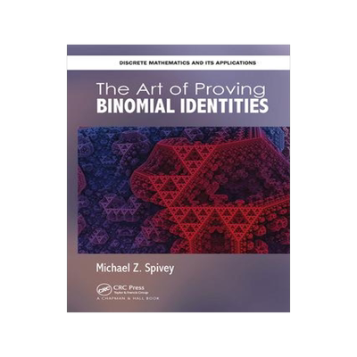 [预订]The Art of Proving Binomial Identities 9781032475585