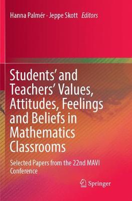 【预订】Students’ and Teachers’ Values, Attitudes, Feelings and Beliefs in Mathematics Classrooms