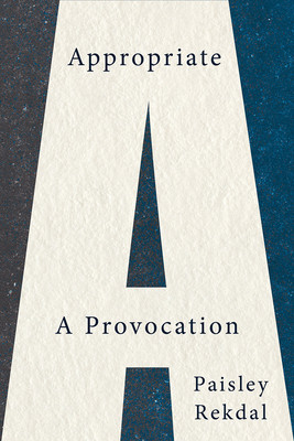 【预订】Appropriate: A Provocation