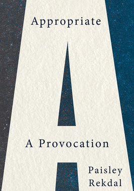 【预订】Appropriate: A Provocation