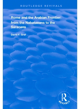 预订 Rome and the Arabian Frontier: From the Nabataeans to the Saracens: 9781138353244