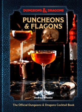 预订 Puncheons and Flagons: The Official Dungeons & Dragons Cocktail Book: [A Cocktail and Mocktail Recipe Book] 大桶和