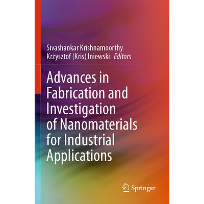 预订 Advances in Fabrication and Investigation of Nanomaterials for Industrial Applications 纳米材料工业应用制备与研究进