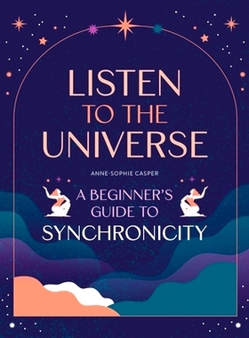 预订 Listen to the Universe: A beginner’s guide to synchronicity: 9781446309872