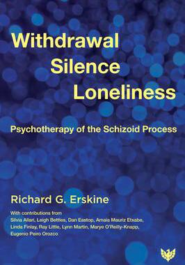 [预订]Withdrawal, Silence, Loneliness: Psychotherapy of the Schizoid Process 9781800131873