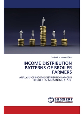 预订 Income Distribution Patterns of Broiler Farmers 肉鸡养殖户收入分配格局: 9786202802260