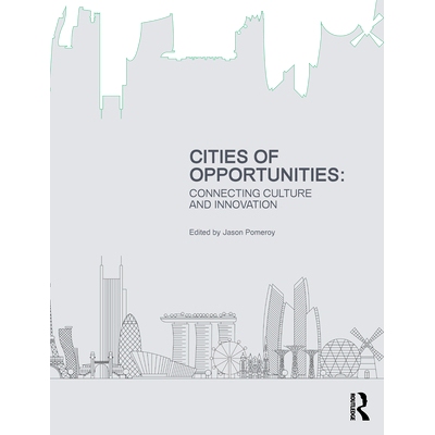 预订 Cities of Opportunities: Connecting Culture and Innovation 机会之城：连接文化与创新（平装）: 9780367900656