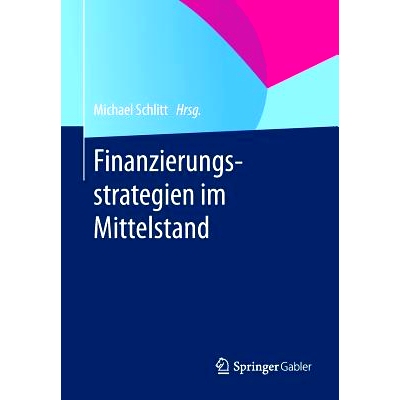 预订 Finanzierungsstrategien im Mittelstand 中小企业融资策略: 9783658000387