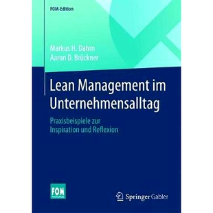 预订 Lean Management im Unternehmensalltag: Praxisbeispiele zur Inspiration und Reflexion: 9783658168148