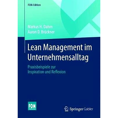 预订 Lean Management im Unternehmensalltag: Praxisbeispiele zur Inspiration und Reflexion: 9783658168148