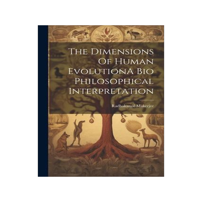 [预订]The Dimensions Of Human EvolutionA Bio Philosophical Interpretation 9781022231993