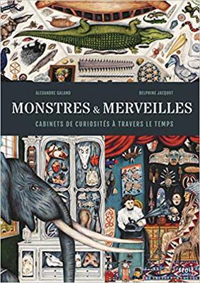 【预售】Monstres et merveilles : Cabinets de curiosités à travers le temps (Album)