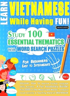 预订 Learn Vietnamese While Having Fun! - For Beginners: EASY TO INTERMEDIATE - STUDY 100 ESSENTIAL THEMATICS WITH WORD