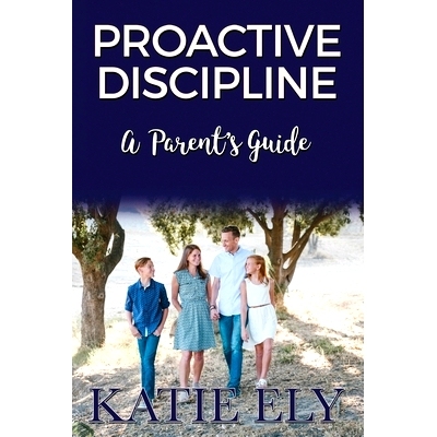 预订 Proactive Discipline: A Parent’s Guide: 9781537498669