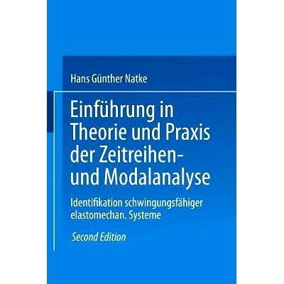 预订 Einführung in Theorie und Praxis der Zeitreihen- und Modalanalyse: Identifikation schwingungsfähiger elastomechan