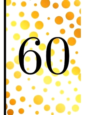 预订 60: A Beautiful 60th Birthday Gift and Keepsake to Write Down Special Moments: 9781792176005