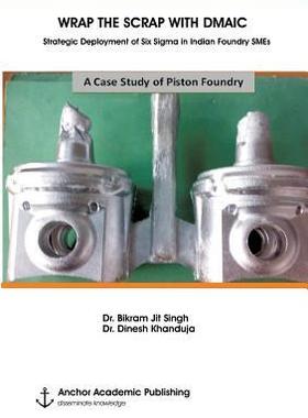 [预订]WRAP THE SCRAP WITH DMAIC. Strategic Deployment of Six Sigma in Indian Foundry SMEs 9783954893959