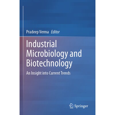 预订 Industrial Microbiology and Biotechnology: An Insight Into Current Trends 9789819719143