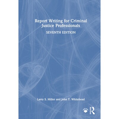 预订 Report Writing for Criminal Justice Professionals 刑事司法专业人员的文书报告写作 第7版 9781041014614