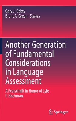 【预订】Another Generation of Fundamental Considerations in Language Assessment